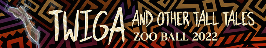 Zoo Ball 2022: Twiga and Other Tall Tales